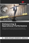 Outsourcing & Operational Performance: Qualitative study of the impact of outsourcing risk management on banking operational performance