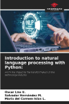 Introduction to natural language processing with Python:: From the impact to the transformation of the technology industry