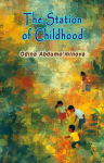 The Station Of Childhood: (Childrens Poems)