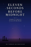 Eleven Seconds Before Midnight