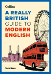 A Really British Guide to Modern English