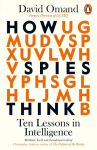 How Spies Think: Ten Lessons in Intelligence