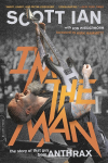 Im the Man: The Story of That Guy from Anthrax