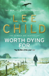 Worth Dying for: (Jack Reacher 15)