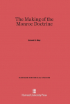 The Making of the Monroe Doctrine