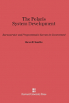 The Polaris System Development: Bureaucratic and Programmatic Success in Government