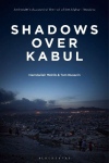Shadows Over Kabul: An Insider's Account of the Fall of the Afghan Republic