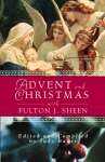 Advent Christmas Wisdom Sheen: Daily Scripture and Prayers Together with Sheens Own Words