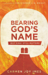 Bearing Gods Name: Why Sinai Still Matters