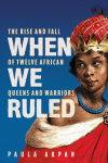 When We Ruled: A history the world needs Bettany Hughes