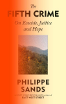 The Fifth Crime: On Ecocide, Justice and Hope