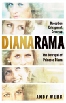 Dianarama: The Betrayal of Princess Diana