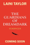 The Guardians of Dreamdark: Silksinger: Sequel to the thrilling faerie fantasy from the author of Daughter of Smoke and Bone