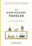 Montessori Toddler: A Parents Guide to Raising