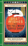 Best Wishes from the Full Moon Coffee Shop: THE FESTIVE FOLLOW-UP IN THE #1 BESTSELLING SERIES