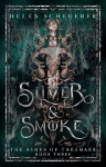 Silver & Smoke: An epic fantasy romance