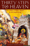 Thirty Steps to Heaven: The Ladder of Divine Ascent for All Walks of Life