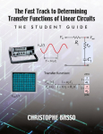 The Fast Track to Determining Transfer Functions of Linear Circuits: The Student Guide