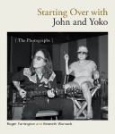 Starting Over with John and Yoko: The Photographs