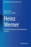 Heinz Werner: A Forgotten Pioneer in Developmental Sciences