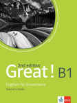 Great! B1, 2nd edition: Englisch f&uuml;r Erwachsene. Teachers Guide