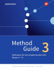 Method Guide. Band 3. Klassen 5 - 13 - Neubearbeitung: Methoden f&uuml;r den Englischunterricht