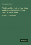 The Lives of the Poets of Great Britain and Ireland, To The Time Of Dean Swift; In Four Volumes: Volume 1 - in large print