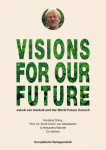 VISIONS FOR OUR FUTURE: Jakob von Uexkull and the World Future Council