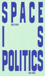 Space is Politics: A Manifesto on Architecture