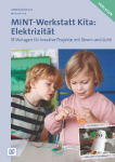 MINT-Werkstatt Kita: Elektrizit&auml;t Vorlagen: 15 Vorlagen f&uuml;r kreative Projekte mit Strom und Licht