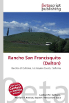 Rancho San Francisquito (Dalton): Ranchos of California, Los Angeles County, California