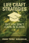 Life Craft Strategies: $h!t You Dont Learn in School