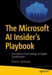 The Microsoft AI Insider's Playbook: Your Guide to Cloud Strategy and Digital Transformation