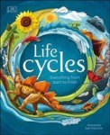 Life Cycles: Everything from Start to Finish