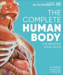 The Complete Human Body: The Definitive Visual Guide