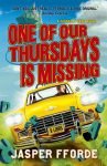 One of our Thursdays is Missing: Thursday Next Novel 6