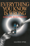Everything You Know is Wrong: Book 1: Human Origins
