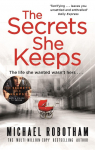 The Secrets She Keeps: The life she wanted wasnt hers