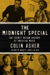 The Midnight Special: The Secret Prison History of American Music