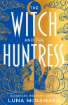 The Witch and the Huntress: The page-turning and atmospheric Greek mythology retelling you dont want to miss!