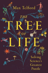 The Tree of Life: Solving Sciences Greatest Puzzle