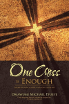 One Cross Is Enough: Poems of Faith, Power, Love and Laughter