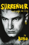Bono: Stories of Surrender: Bono Autobiography: 40 Songs, One Story