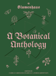 Blumenhaus: A Botanical Anthology