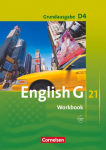 English G 21. Grundausgabe D 4. Workbook mit Audios online: 8. Schuljahr