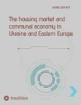The housing market and communal economy in Ukraine and Eastern Europe.