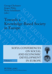 Towards a Knowledge-Based Society in Europe: 10 th International Conference on Policies of Economic and Social Development, Sofia, October 5 to 7, 2007