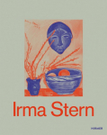 Irma Stern: Eine K&uuml;nstlerin der Moderne zwischen Berlin und Kapstadt
