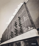 Lucia Moholy. Das Bild der Moderne: Katalog zur Ausstellung im Br&ouml;han Museum, Berlin 2022/2023