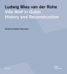 Ludwig Mies van der Rohe. Villa Wolf in Gubin: History and Reconstruction